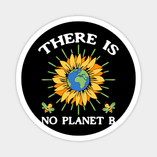 There is no Planet B Magnet